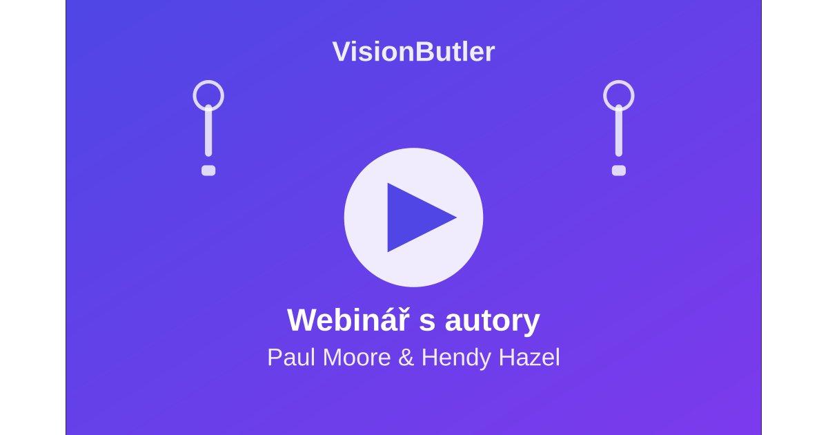 Webinar mit Paul Moore und Hendy Hazel, den VisionButler-Entwicklern